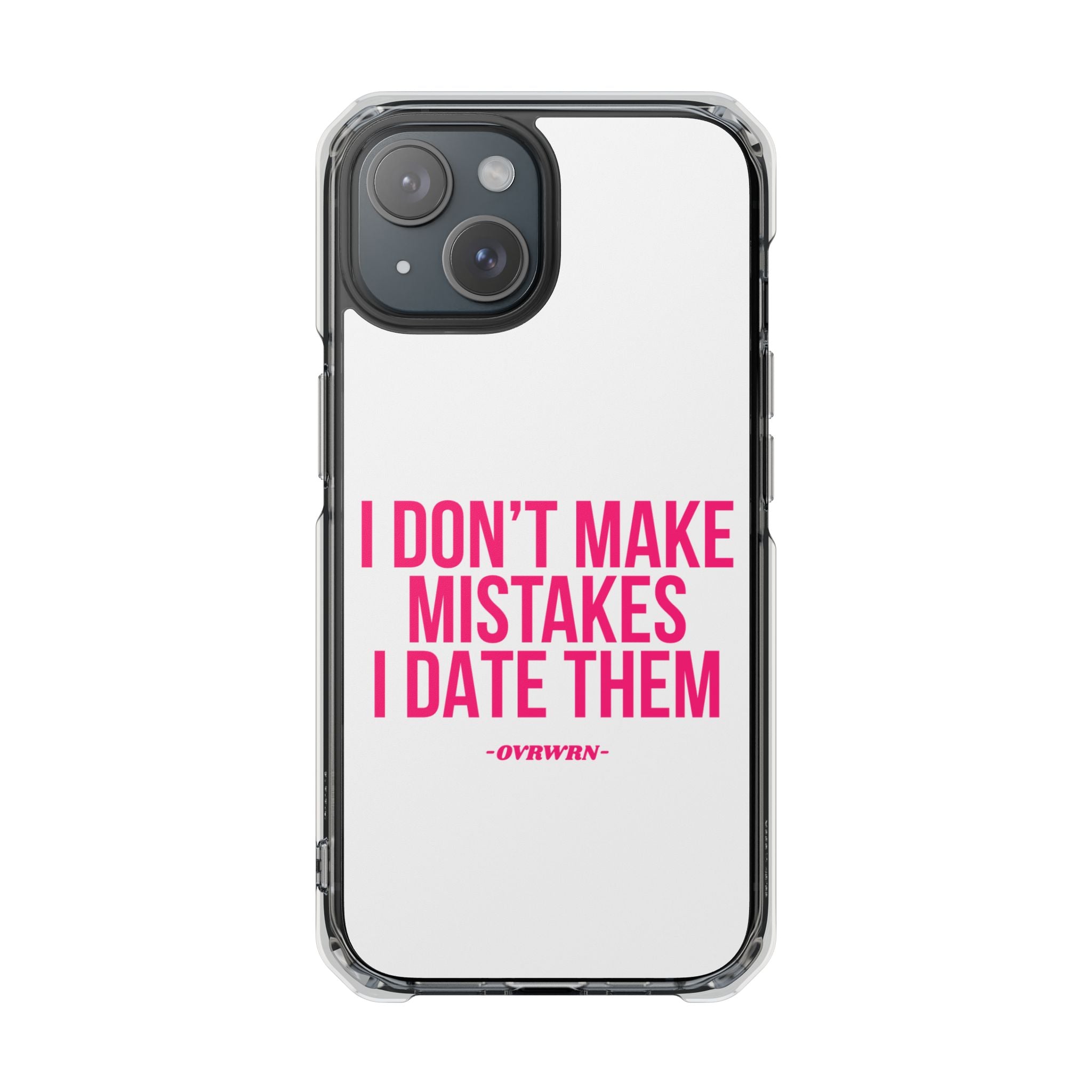 I Don't Make Mistakes iPhone Case